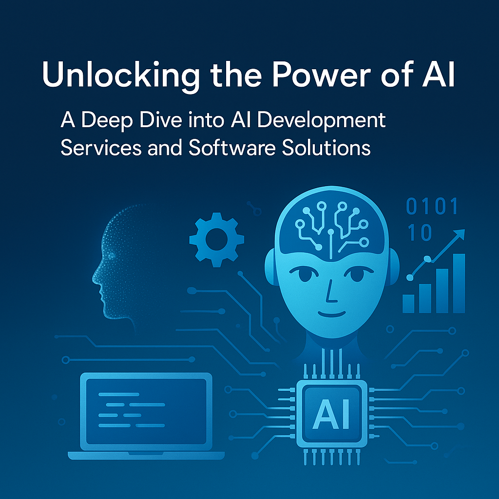 Unlocking the Power of AI: A Deep Dive into AI Development Services and Software Solutions
