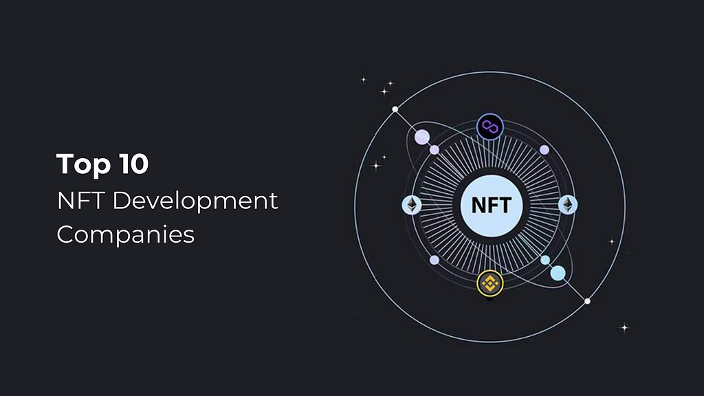 Top 10 NFT Development Companies