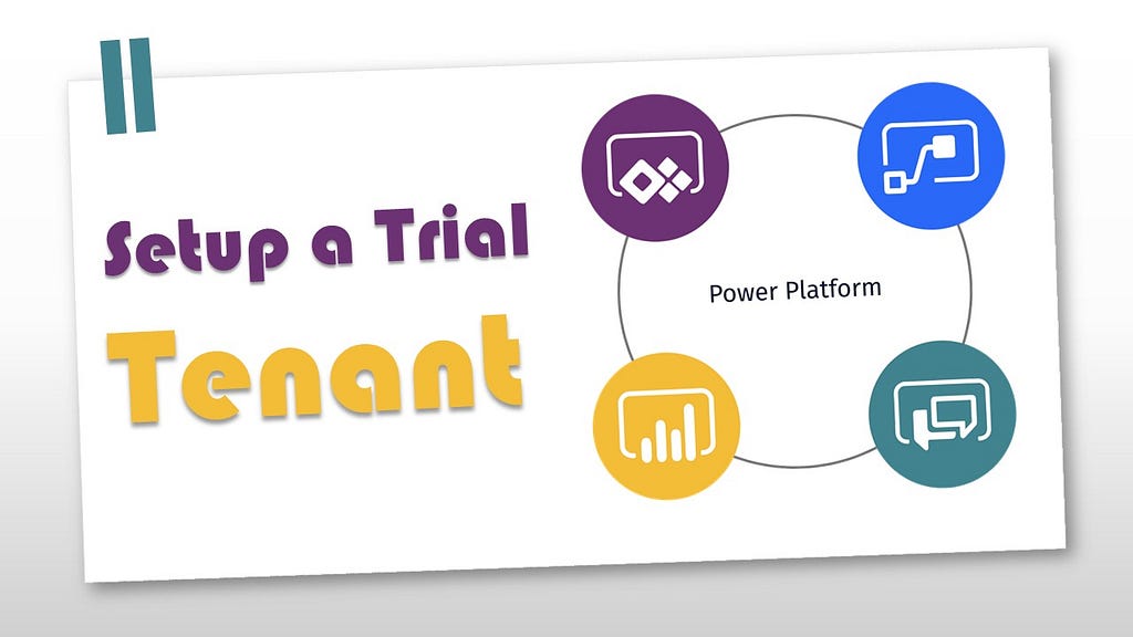 Microsoft Power Platform Setup a Trial Tenant