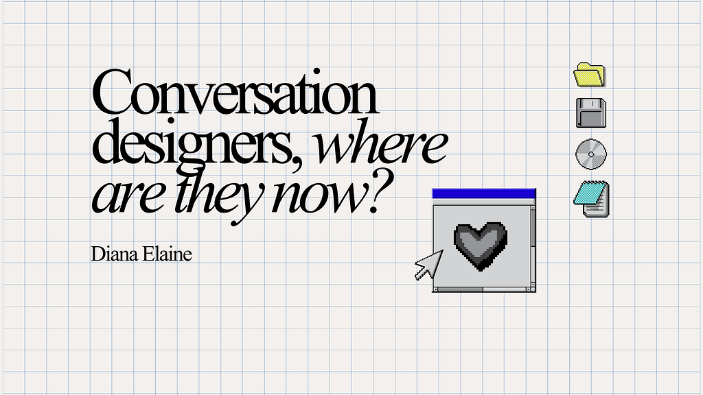 Where are conversation designers now?