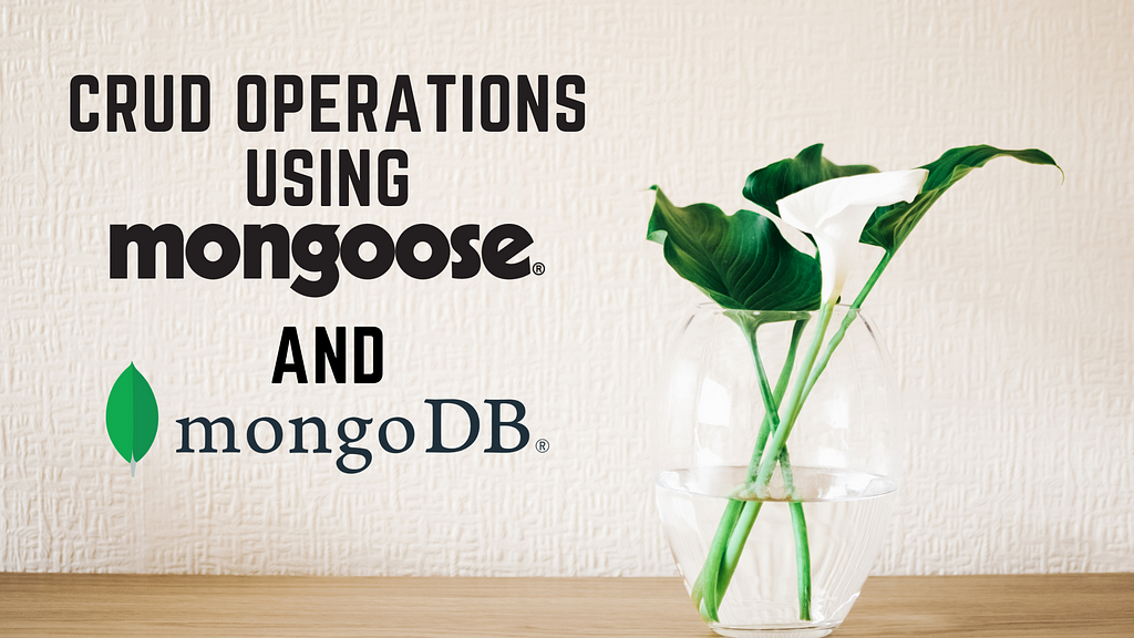 CRUD Operations using Mongoose and MongoDB