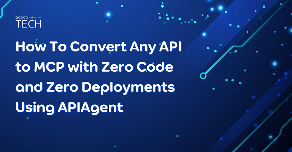 How To Convert Any API to MCP with Zero Code and Zero Deployments Using API Agent