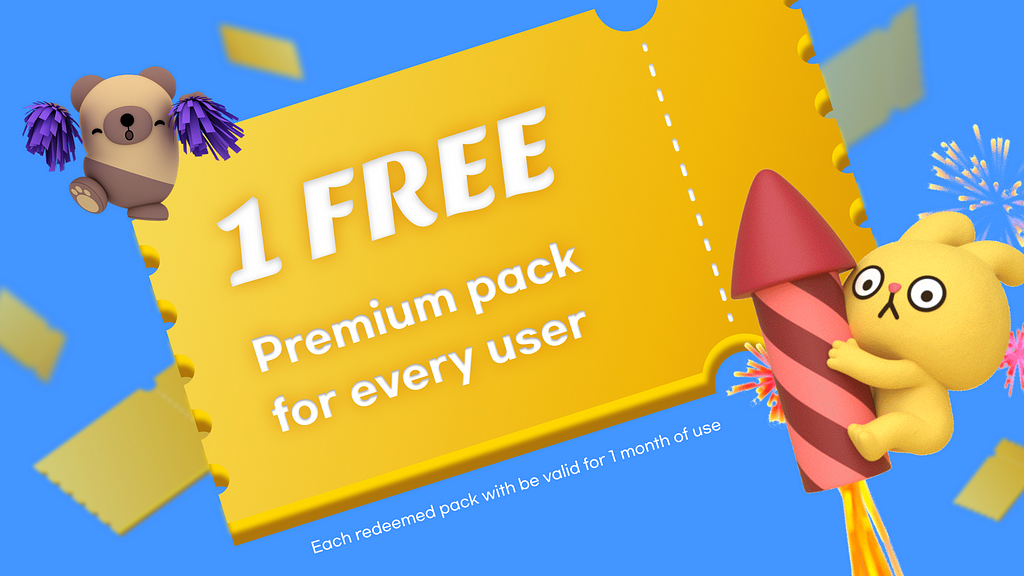 1 FREE Premium pack for every user