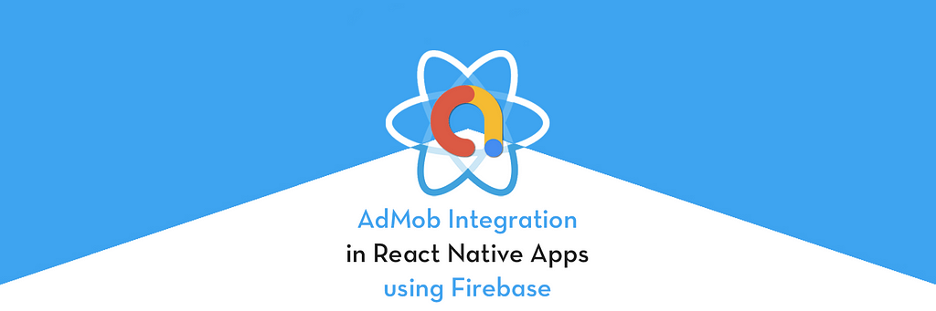 Implement AdMob in React Native with Firebase