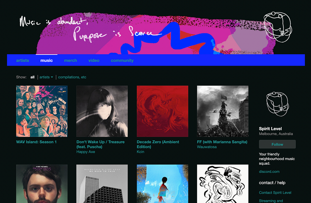 A screenshot of Spirit Level’s Bandcamp page. At the top, a colourful abstract illustration in blue and purple is accompanied by a hand-written phrase saying “Music is abundance, purpose is scarce.” Spirit Level’s logo is also prominent, which is a hand-drawn line drawing of two abstract figures hugging each other. Many thumbnails of Spirit Level album covers are listed in a grid.