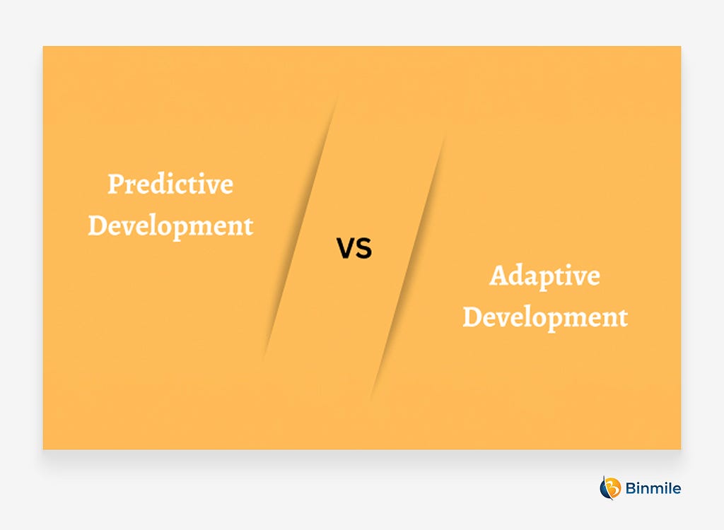 Predictive vs. Adaptive: What to Choose?