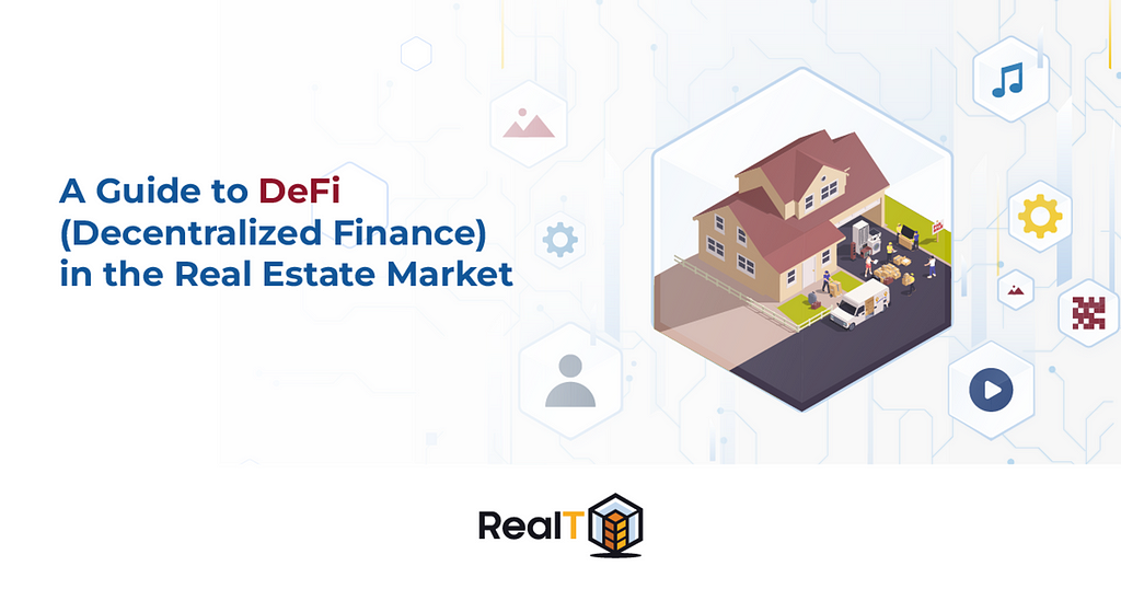 A Guide to DeFi (Decentralized Finance) in the Real Estate Market