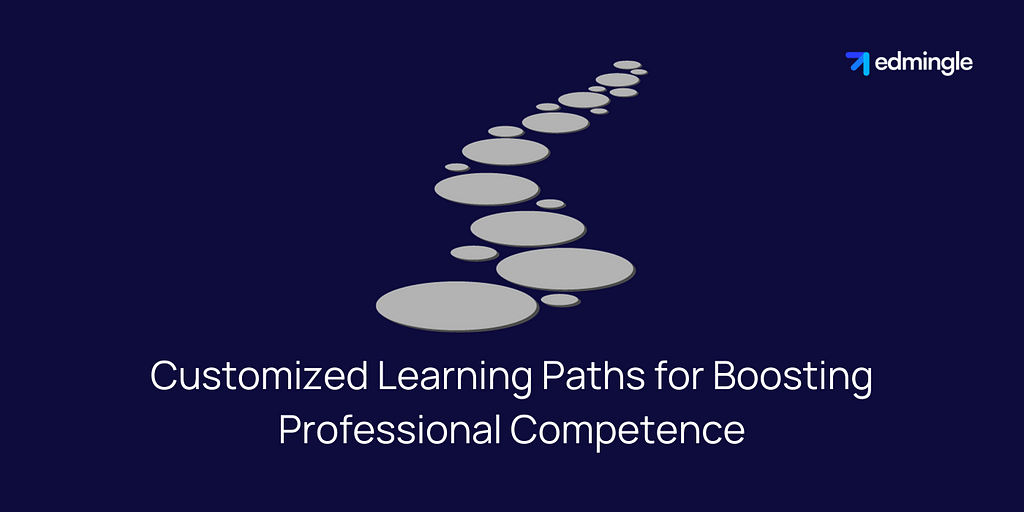 Customized Learning Paths for Boosting Professional Competence