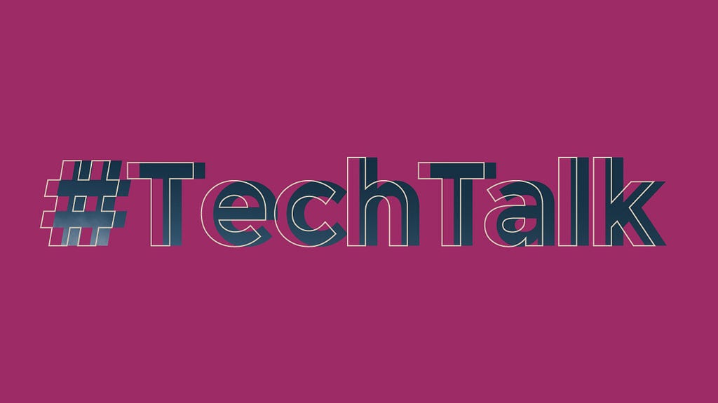Decorative image — deep pink background with the text: #TechTalk in bold and coloured dark grey with a offset white outline