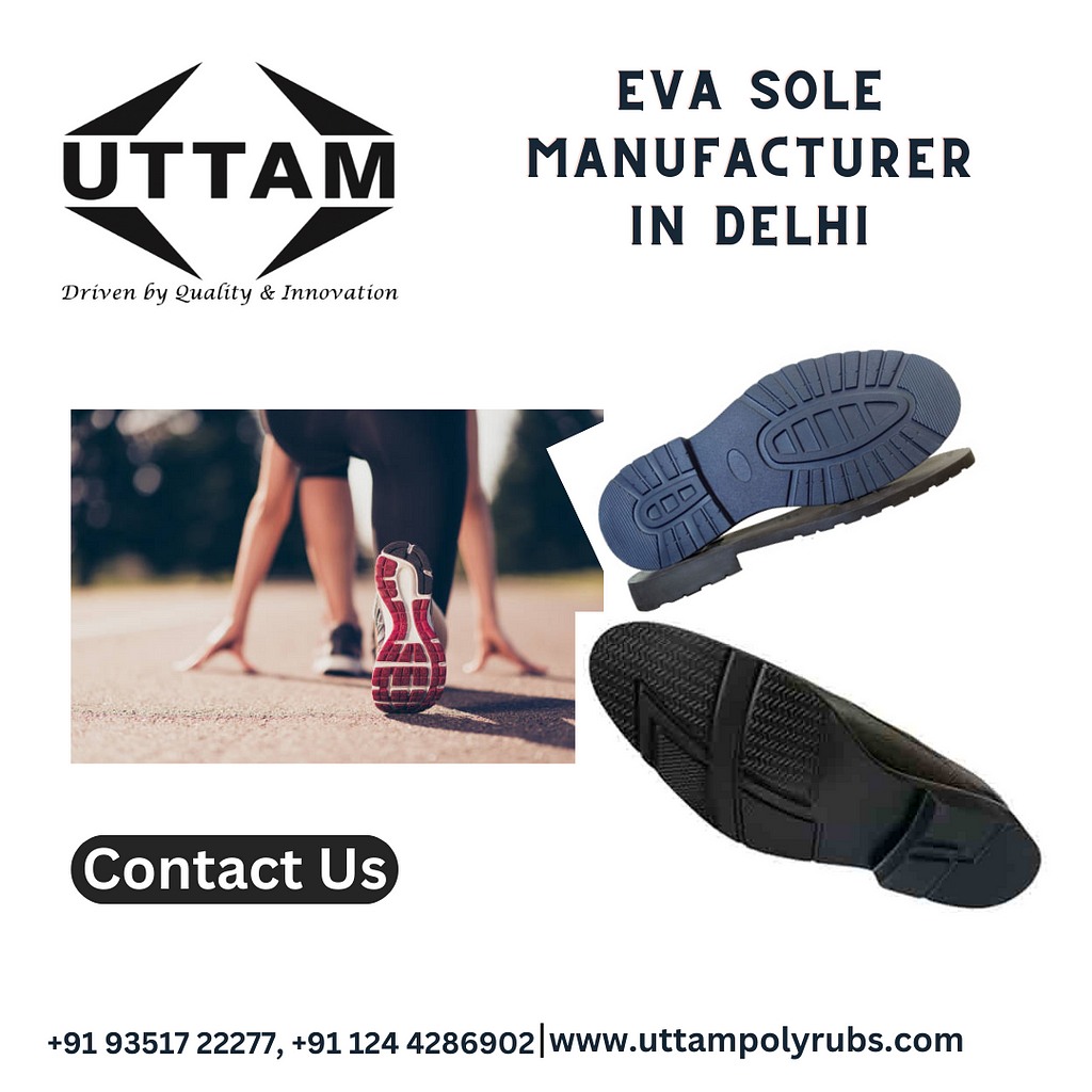 Eva Sole Manufacturer In Delhi