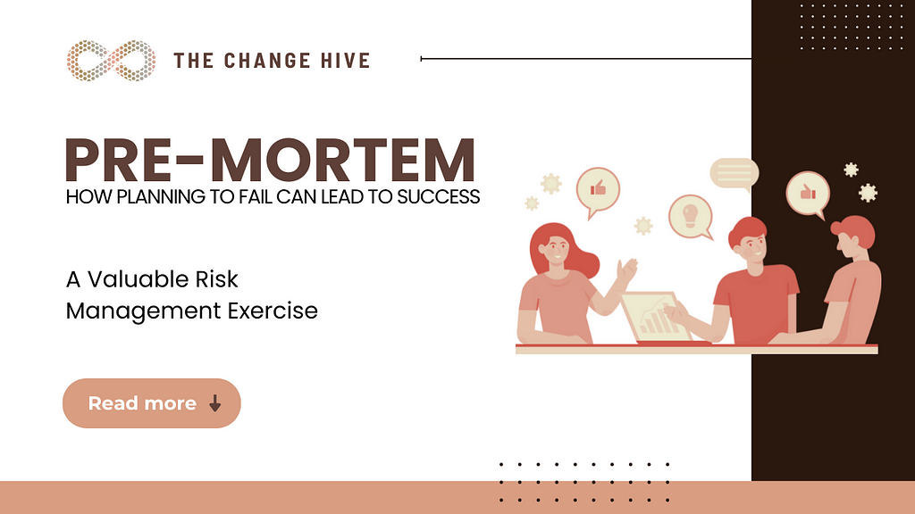 Pre-Mortem: How Planning To Fail Can Lead to Success — A Valuable Risk Management Exercise