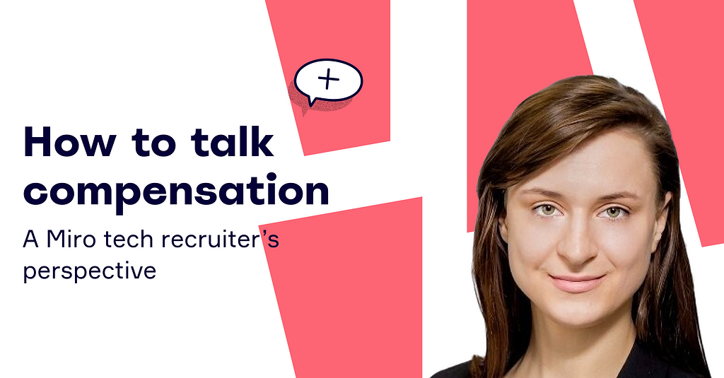 Text: “How to talk compensation: A Miro tech recruiter’s perspective.” Background shows an illustrated speech bubble and graphic pattern, while in the foreground Sam Lisik, a white woman with shoulder-length hair, smiles calmly.