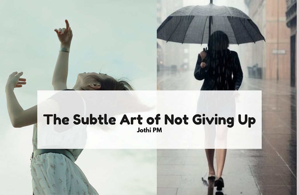 A woman dancing in open space and a woman with an umbrella walking in rain with a text the subtle art of not giving up