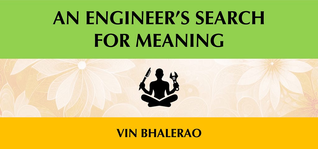 “An Engineer’s Search for Meaning” book