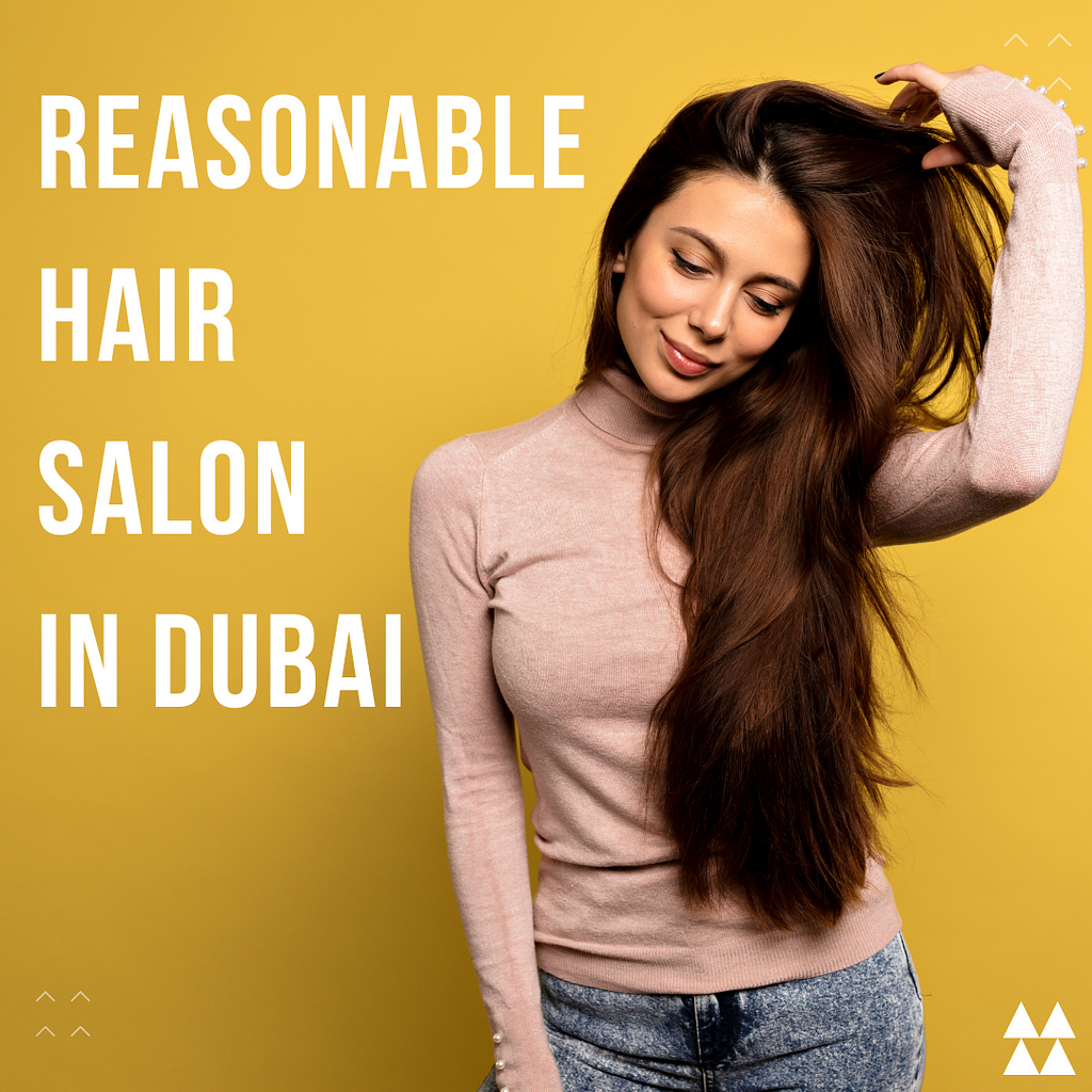 Reasonable Hair Salon in Dubai