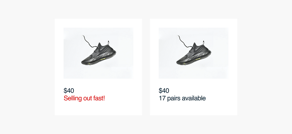 One e-commerce listing shouts “Selling out fast!” The other says simply, “17 pairs available.”