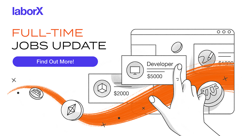 LaborX’s latest update overhauls our new Full-Time Jobs module, which is designed to give both freelancers and employers more options, and expand the process of finding work and talent acquisition in the Web3 sector.