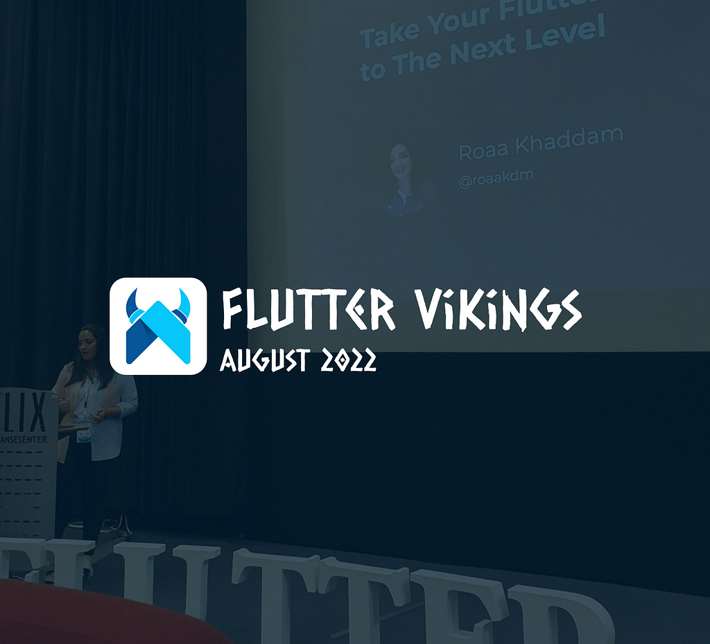Flutter Vikings Conference — Thor — August 31st 2022 — Roaa Khaddam