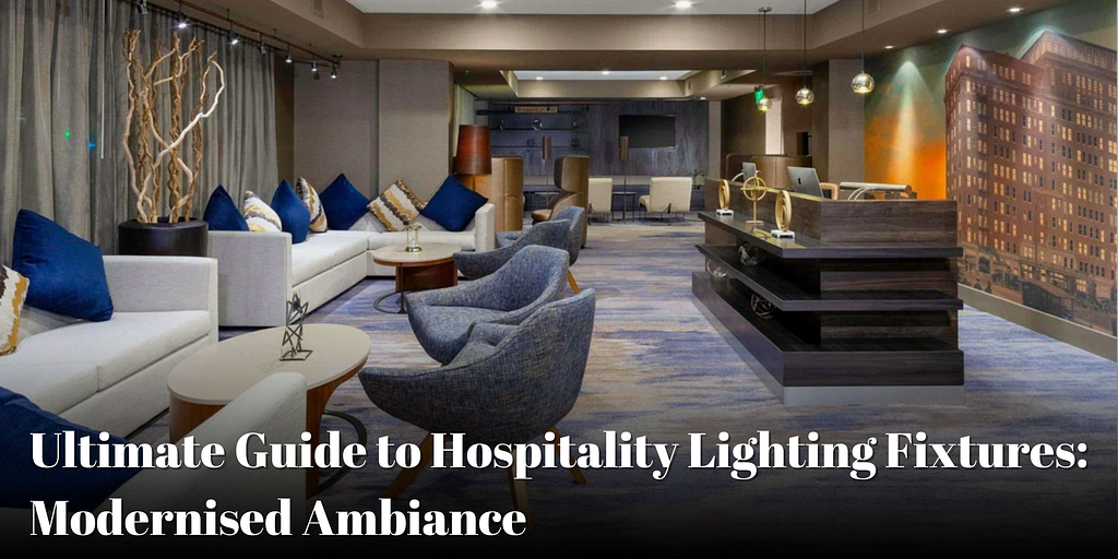 Hospitality Lighting Fixtures