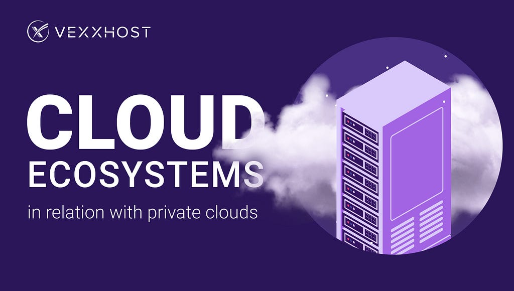 Exploring Cloud Ecosystems in Relation with Private Clouds