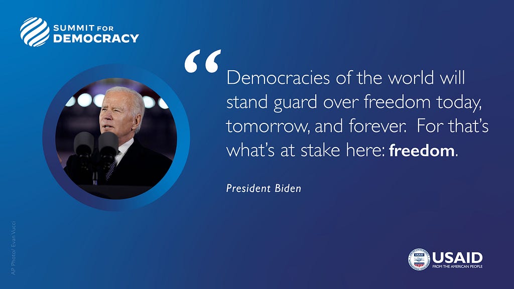 A graphic with U.S. President Joe Biden standing at microphones paired with this quote: “Democracies of the world will stand guard over freedom today, tomorrow, and forever. For that’s what’s at stake here: freedom.”