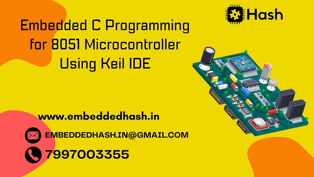 Embedded C Programming for 8051 Microcontroller Using Keil IDE