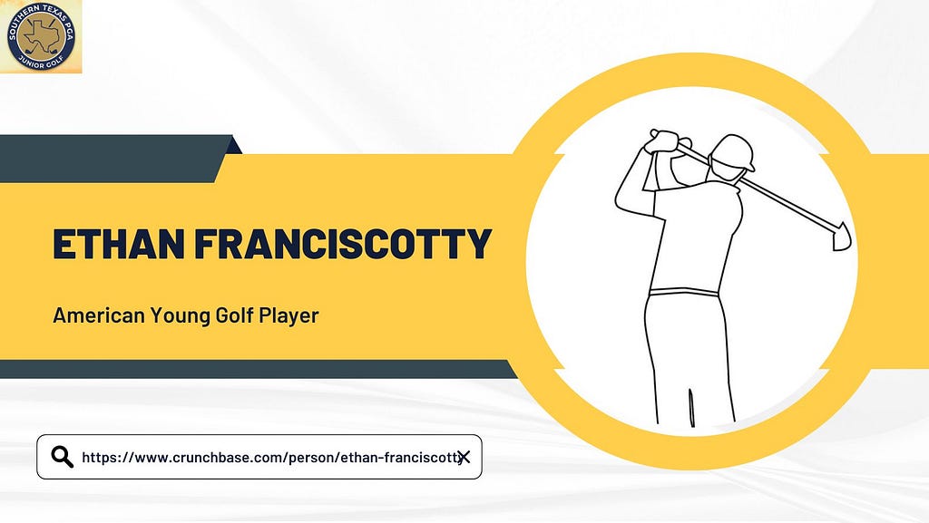 Ethan Franciscotty: A Rising Star in the World of Golf