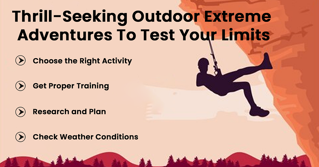 Thrill-Seeking Outdoor Extreme Adventures To Test Your Limits