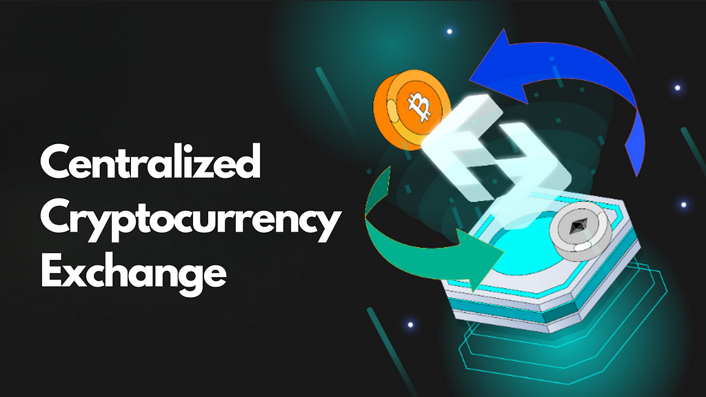 Centralized Cryptocurrency Exchange