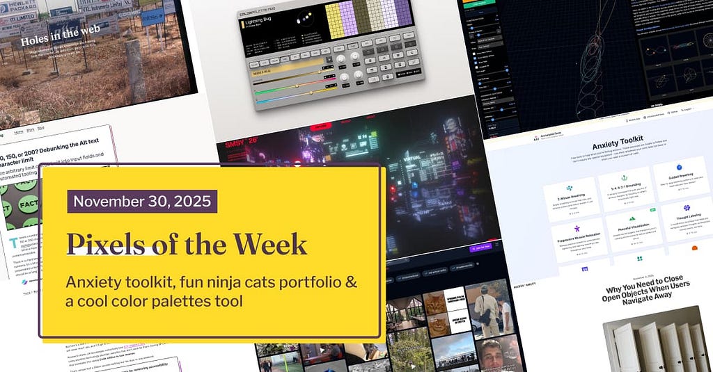 Pixels of the Week — November 30, 2025 Anxiety toolkit, fun ninja cats portfolio & a cool color palettes tool