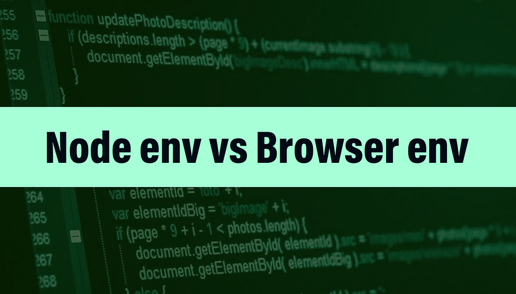 NodeJS environment vs Browser Env, NodeJS, arslanalidev, Javascript