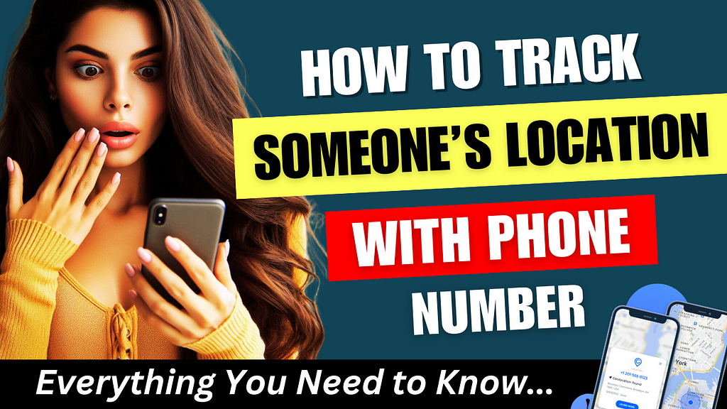 How to Track Someone Location with Phone Number