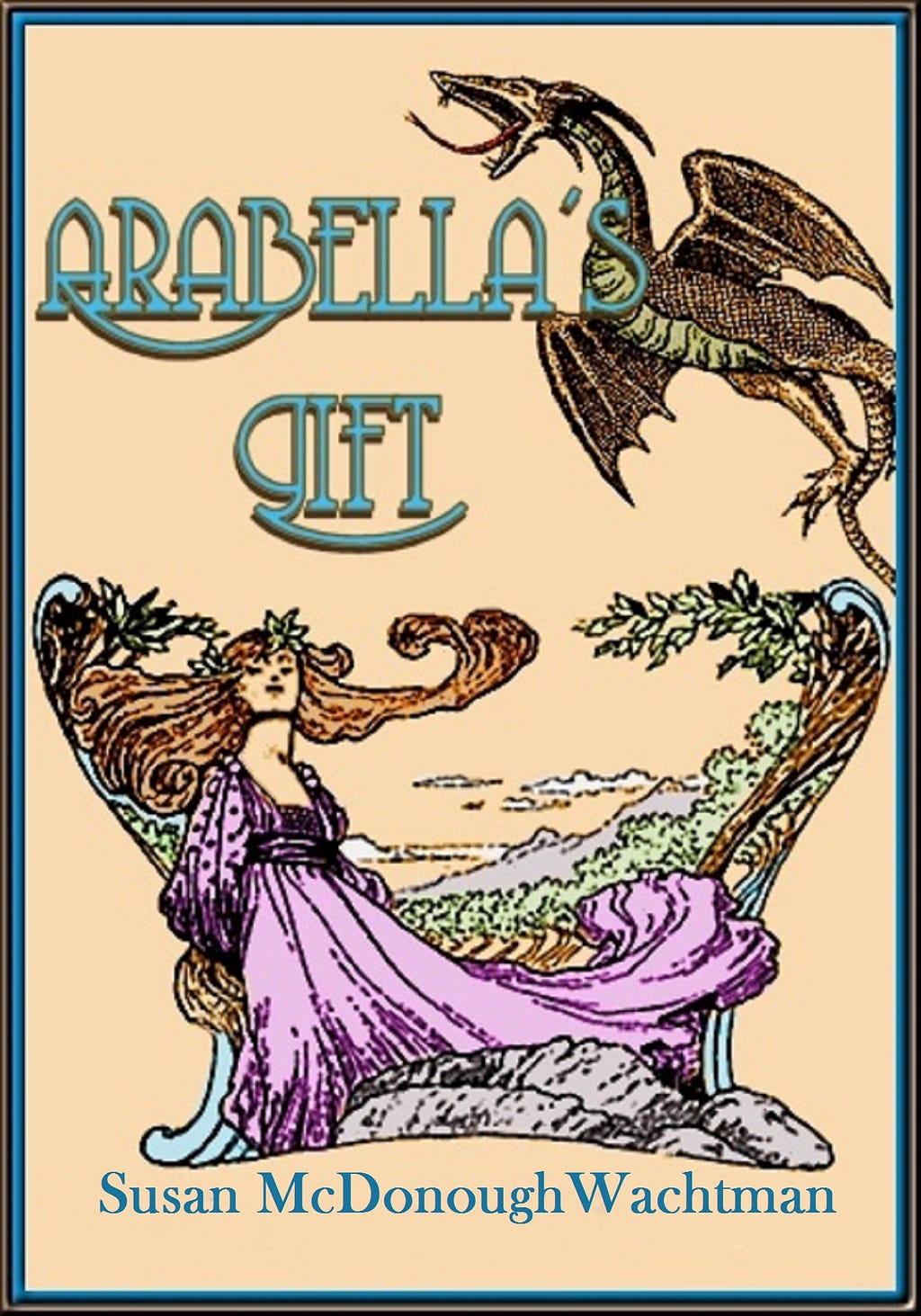 A lovely artwork showing a young woman in a violet dress and a dragon flying over her with the title Arabella’s Gift in cursive script.