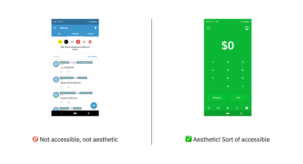 Comparison of the Venmo app(not accessible, not aesthetic) with the Cash app (aesthetic! sort of accessible)