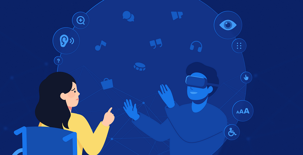 Sad looking lady in a wheelchair trying to reach out to a person who is in a blue bubble with VR goggles on looking happy with both hands up. The two are surrounded with symbols linked to accessibility: auditory support, visual support, textual support, headphones, etc.
