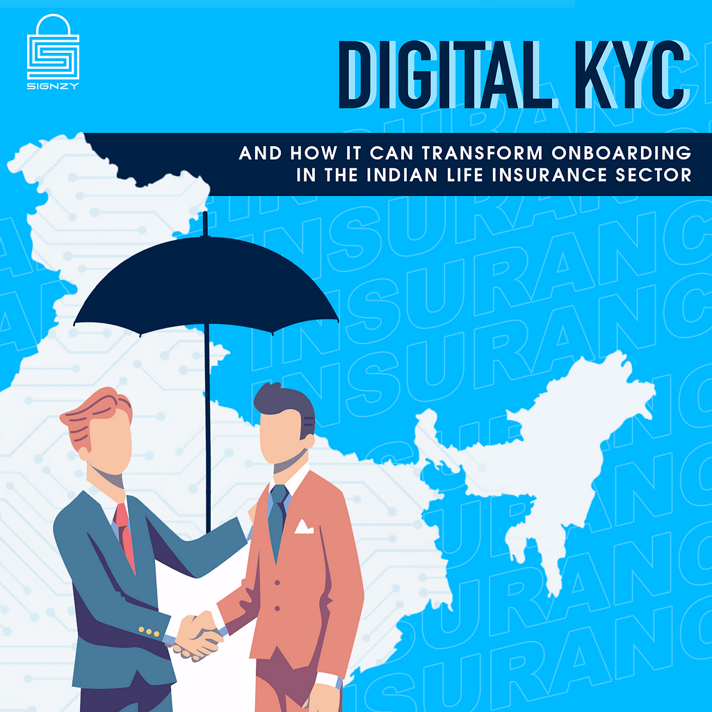 How Digital KYC can transform Onboarding in the Indian Life Insurance Sector