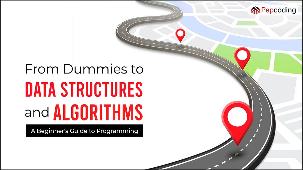 Data Structures and Algorithms: A Beginner’s Guide to Programming