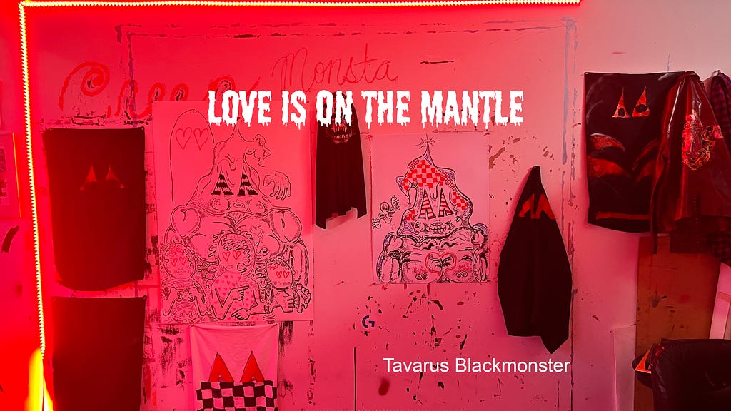 Love is on the Mantle, Production, Tavarus Blackmon Art