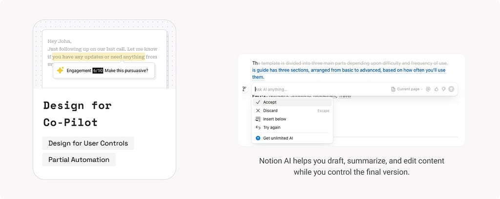 14. Design for Co-Pilot / Co-Editing/ Partial Automation. Example: Notion AI helps you draft, summarize, and edit content while you control the final version.