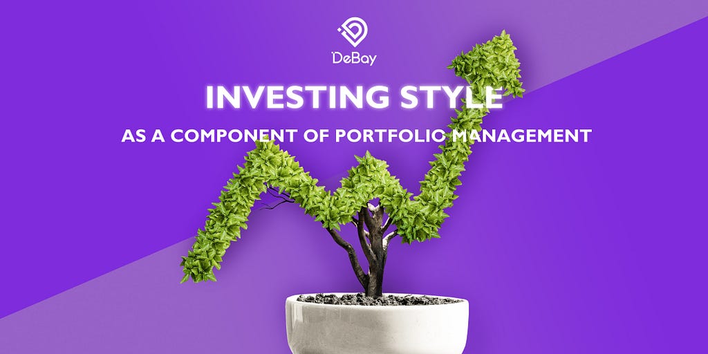 Investing Style as a Component of Portfolio Management