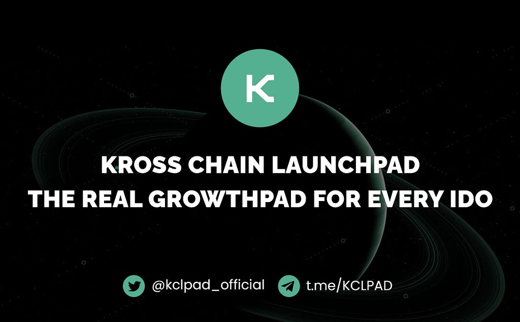 Kross Chain Launchpad — The Real Growthpad For Every IDO