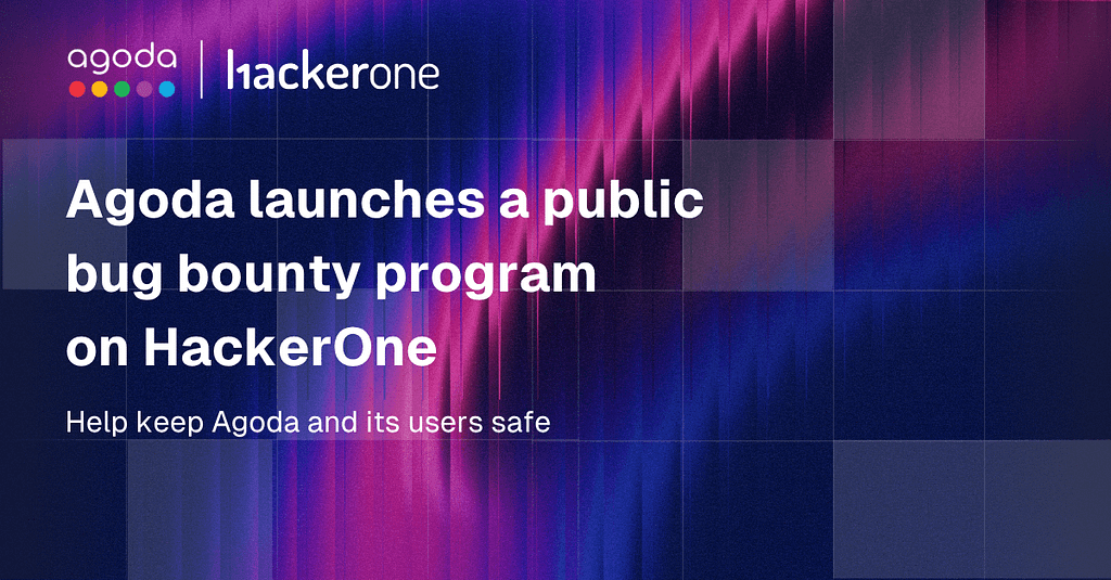 Agoda Launches Bug Bounty Program on HackerOne to Connect with Global Research Community