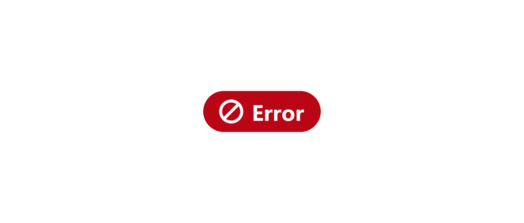 An error button with white text.