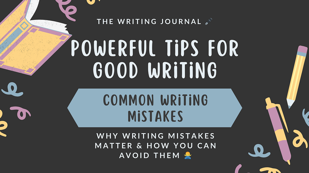 Powerful Tips for Good Writing