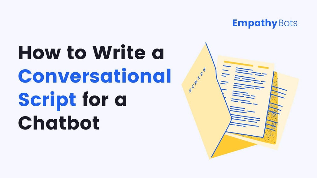 How to Write a Conversational Script for Your Chatbot