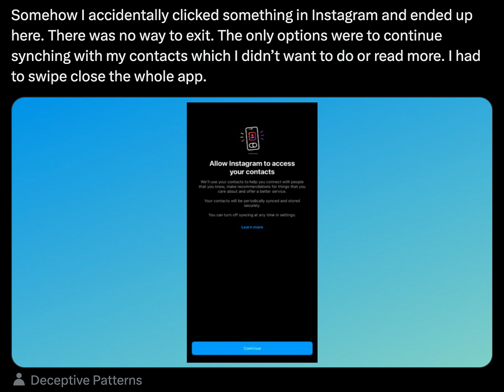 Screenshot of a Twitter post denouncing the deceptive pattern used by Instagram, where it’s impossible to exit the contacts sync screen except by closing the entire app.