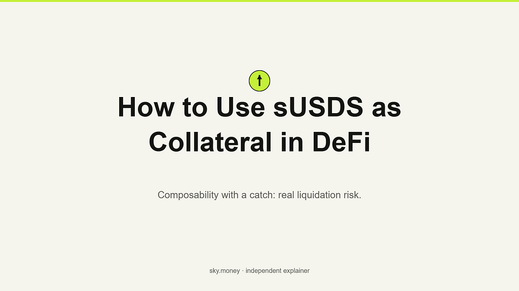 Easy methods to Use sUSDS as Collateral in DeFi (Dangers Included) Easy methods to Use sUSDS as Collateral in DeFi (Dangers Included)