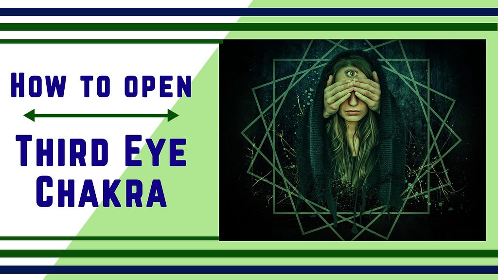 How to Open Third Eye Chakra