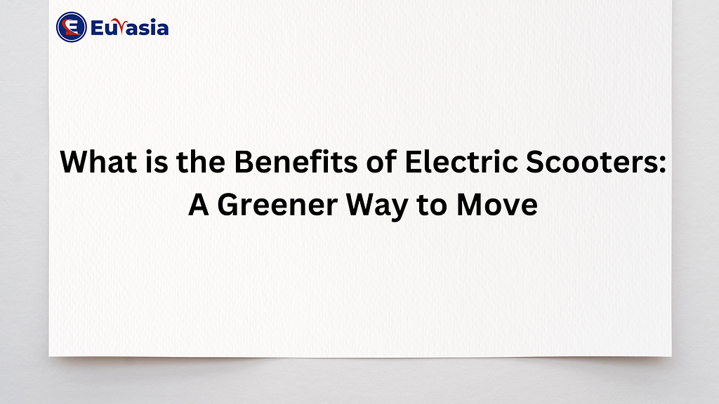 Benefits of Electric Scooters