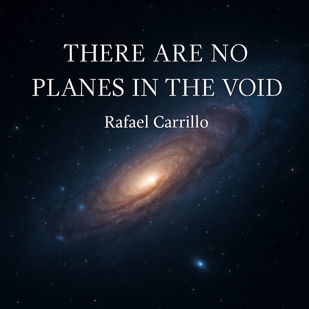 There Are No Planes in the Void